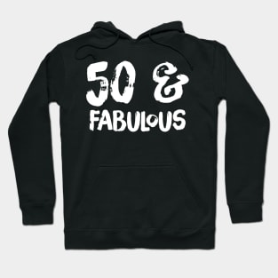 50 and fabulous Hoodie